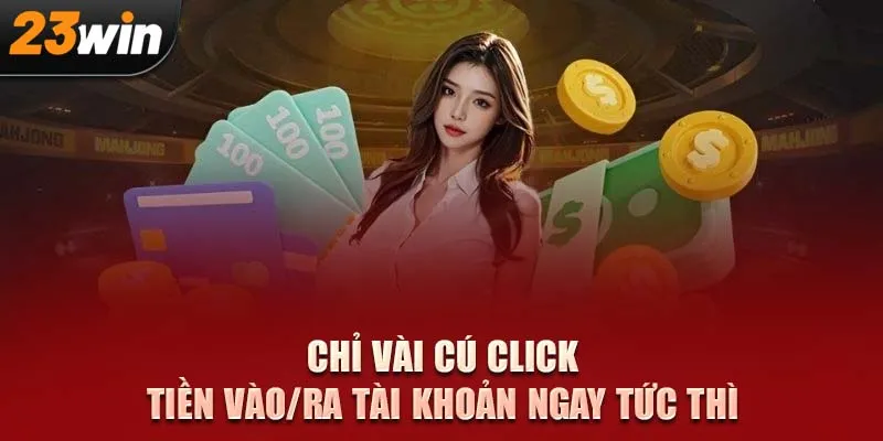 Chỉ vài cú click – Tiền vào/ra tài khoản ngay tức thì