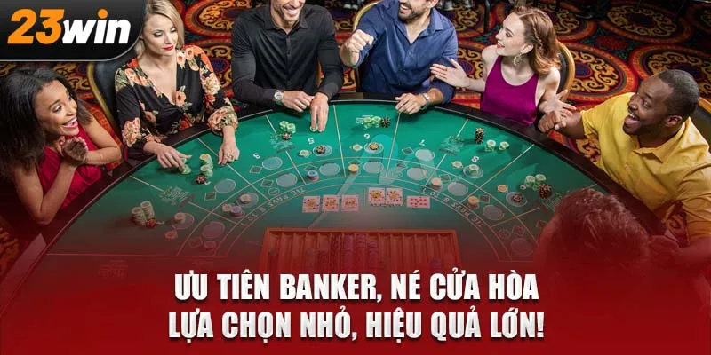 Ưu tiên Banker, né cửa Hòa – Lựa chọn nhỏ, hiệu quả lớn!