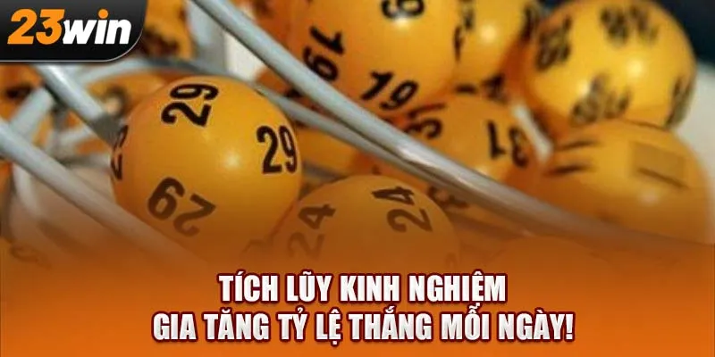 Tích lũy kinh nghiệm, gia tăng tỷ lệ thắng mỗi ngày!